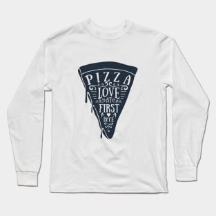 Hand Drawn Pizza Slice. Love At First Bite. Lettering Long Sleeve T-Shirt